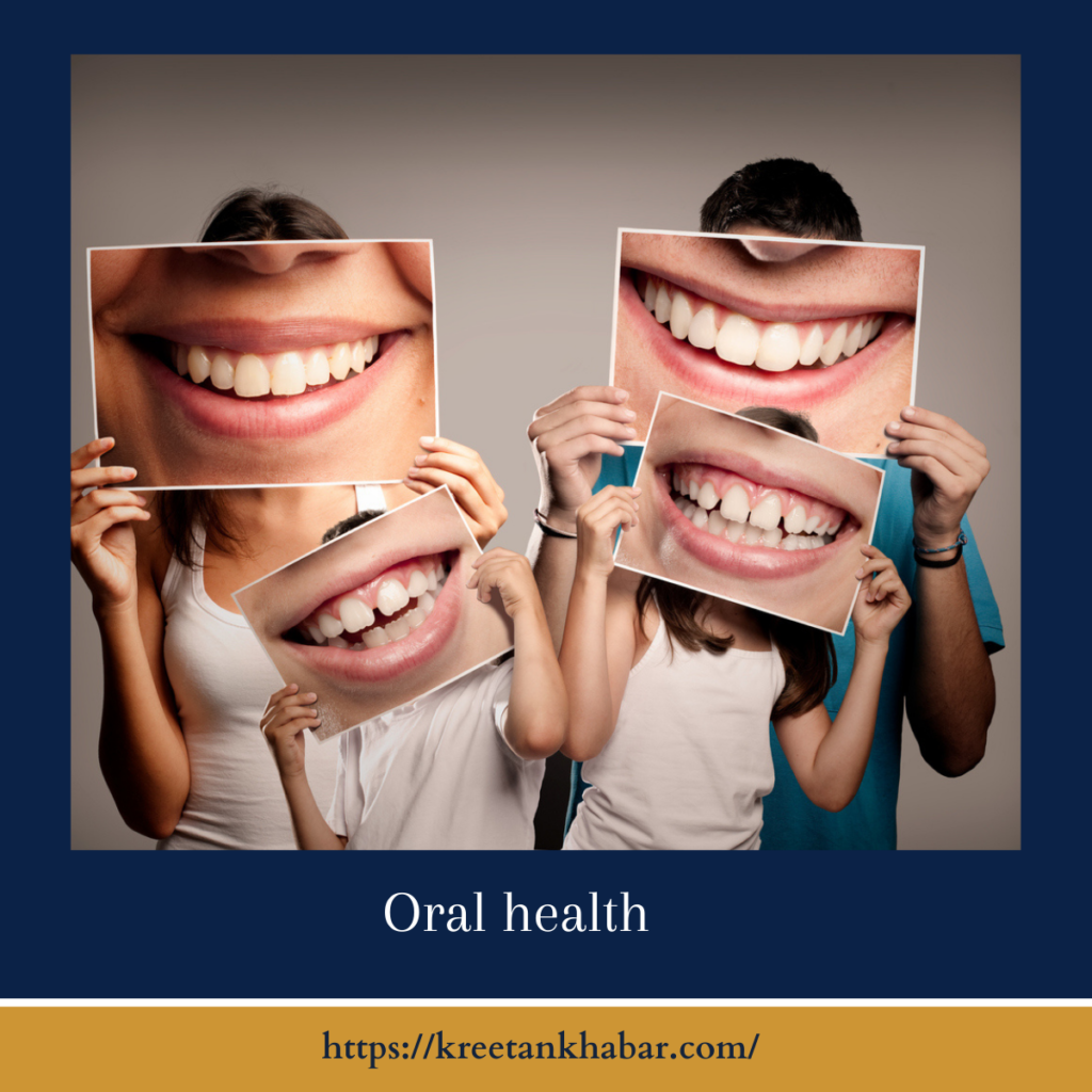 Oral health
