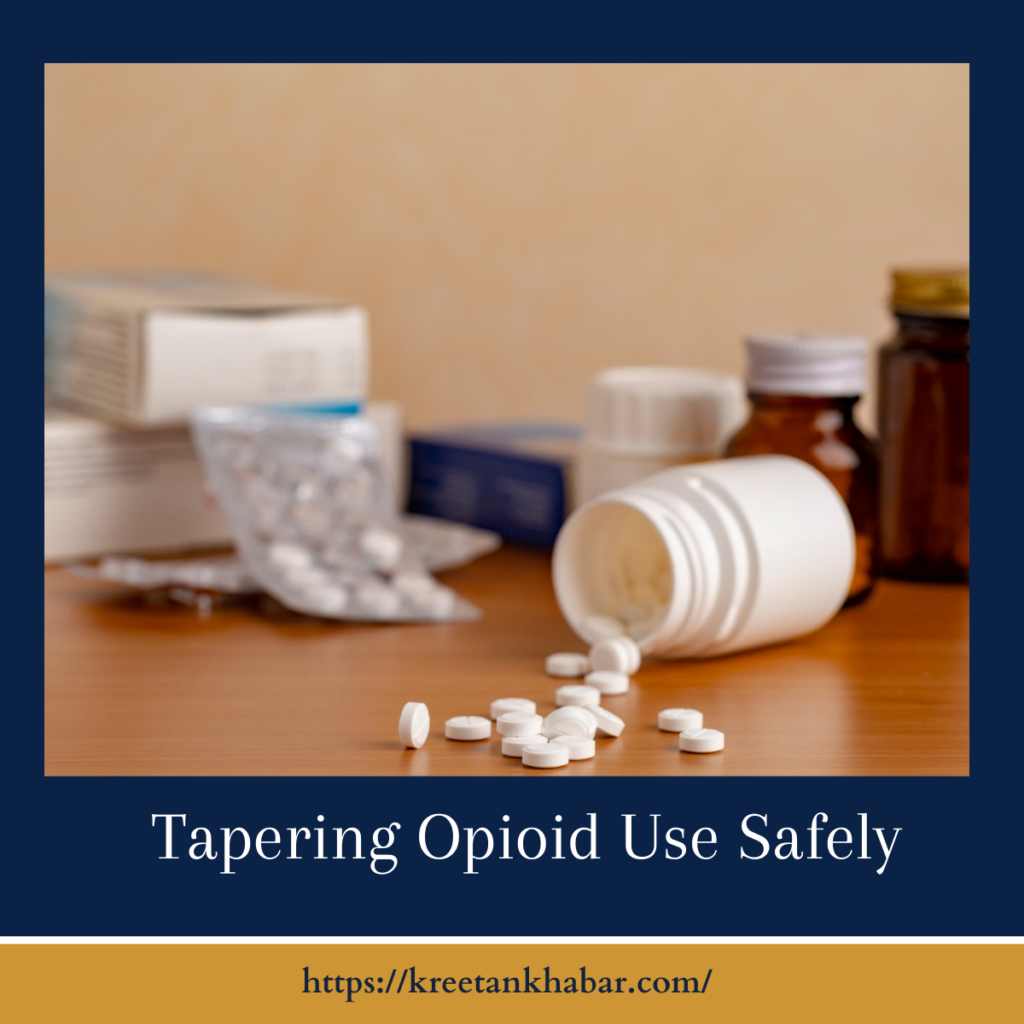 Tapering Opioid Use Safely