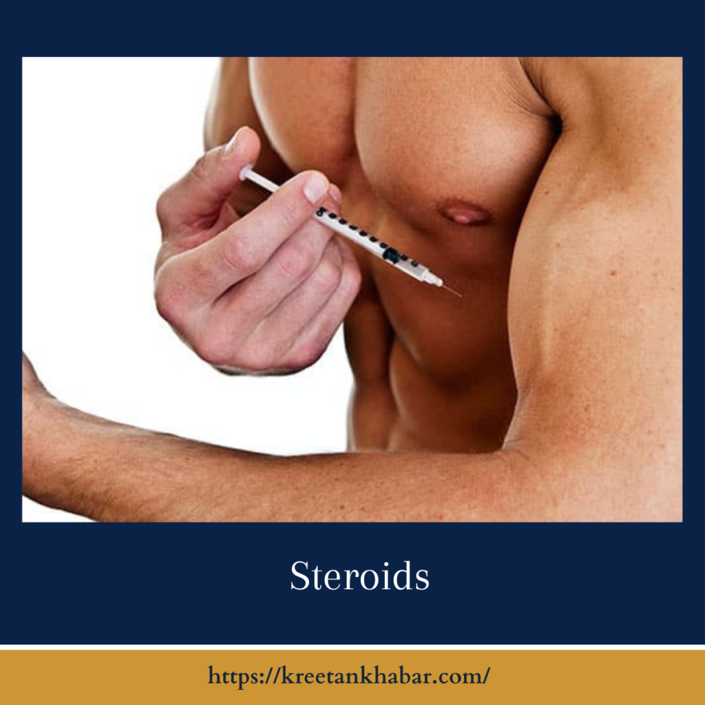 Steroids