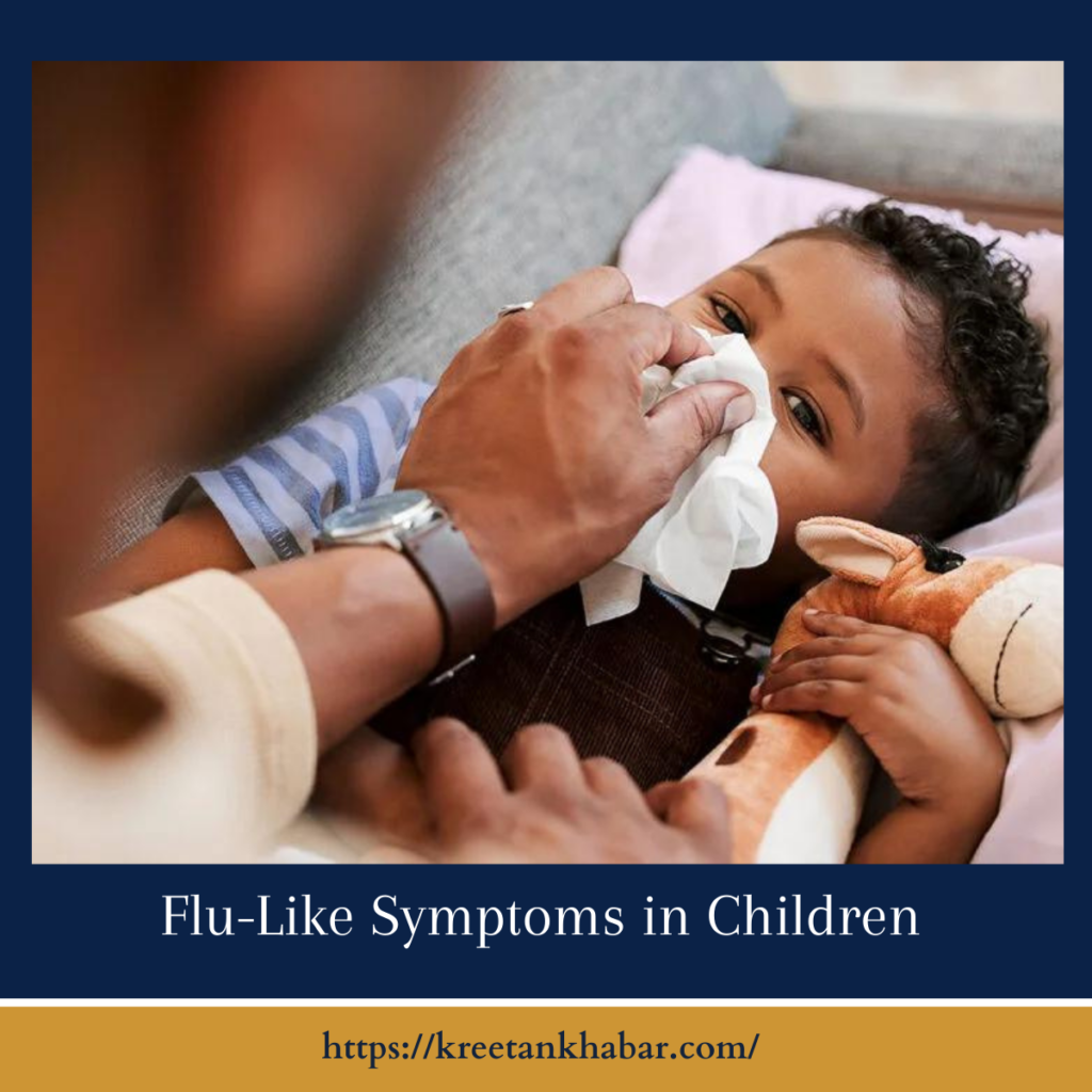 Flu-Like Symptoms in Children